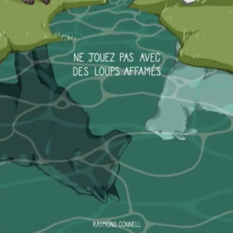 Deux animaux debout près d'une flaque d'eau, avec leurs reflets visibles. Le texte "Ne jouez pas avec des loups affamés" est écrit au-dessus de l'eau.